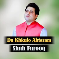 Sa Okam Malgaro Da Zargi Sara - shah farooq