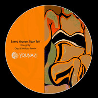 Naughty - Saeed Younan & Ryan Taft & Melloca