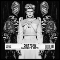 Do It Again - Röyksopp