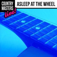 Ain't Nobody Here but Us Chickens - Asleep At The Wheel