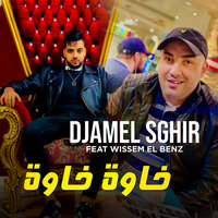 Khawa Khawa - Cheb Djamel Sghir & Wissem El Benz