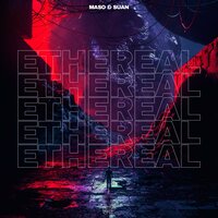 Ethereal - Maso & Suan