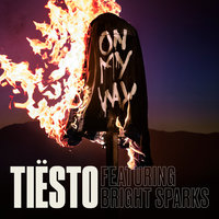 On My Way - Tiësto & Bright Sparks