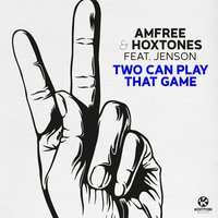 Two Can Play That Game - Amfree & Hoxtones & Jenson & Jay Frog