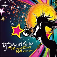 Te Quiero Mi Amor - DJ Samuel Kimko