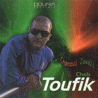 Chenoui Zawali - Cheb Toufik