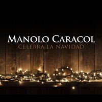 Nochevieja - Manolo Caracol