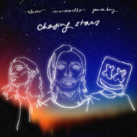 Chasing Stars - Alesso & Marshmello & James Bay