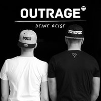 Deine Reise - Outrage