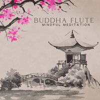 Body Relaxation - Deep Buddhist Meditation Music Set
