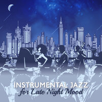 Night Jazz Smoothie - Relax Time Zone & Everyday Jazz Academy & Moonlight Music Academy