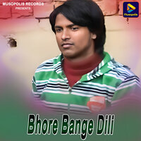 Bhore Bange Dili - Monika Mundu & TANISH AKTHAR