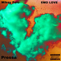 Emo Love - Mikey Polo & Pressa