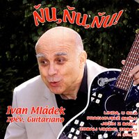 Káně Myšilov - Ivan Mládek