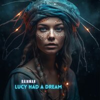 Lucy Had A Dream - Rainman
