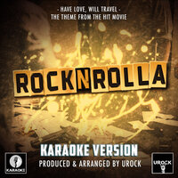 Have Love, Will Travel (From "RocknRolla") - Urock Karaoke