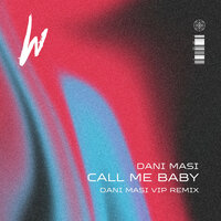 Call Me Baby - Dani Masi