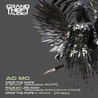 Drop The Knife - AC Mc & Shaya & X4