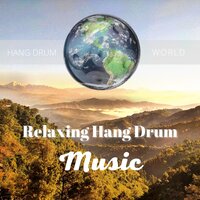 Meditation Music (Nature Sounds, Chill Drums) - Hang Drum Music & Hang Drum Meditation & Hang Drum World