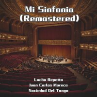 Mi Sinfonia - Lucho Repetto & Juan Carlos Mareco & Sociedad Del Tango