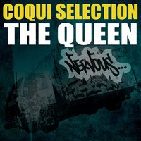 The Queen - Coqui Selection