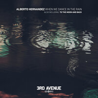 When We Dance in the Rain - Alberto Hernandez (MX)