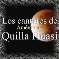 La Amanecida - Los Cantores de Quilla Huasi