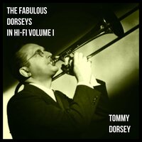 We've Crossed the Wildest River - Tommy Dorsey & Jimmy Dorsey