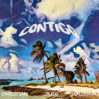Contigo - Buxxi & Dimelo Sam & J Calderon