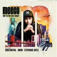 Ode to the East Coast - Meeco & Substantial & Awon & Stephanie Gayle