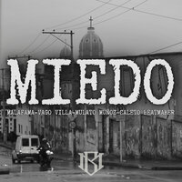 Miedo - Malafama & Vago Villa & Mulato Muñoz & Caleto