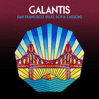 San Francisco - Galantis & Sofia Carson
