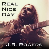 Have It Good - J.R. Rogers