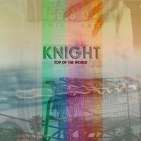 Top of the World - Knight