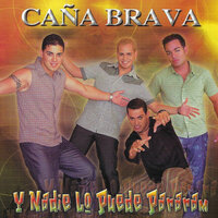 Ella Me Quiere - Caña Brava