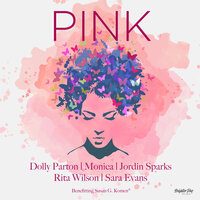 Pink - Dolly Parton & 모니카 & Jordin Sparks & Rita Wilson & Sara Evans