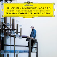 Bruckner: Symphony No. 1 in C Minor, WAB 101 - IV. Finale. Bewegt, feurig - Gewandhausorchester & Andris Nelsons & Антон Брукнер