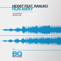 Run Away - Hexist & Ranuko & Marcelo PM