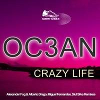 Crazy Life - Oc3an & Alexander Fog & Alberto Drago