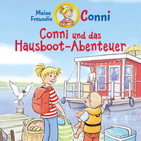Conni und das Hausboot-Abenteuer - Teil 06 - Conni