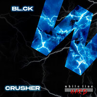 Crusher - BL.CK & Jimmyzkinz