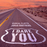 I Dare You - Rascal Flatts & Jonas Brothers
