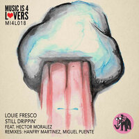 Still Drippin' feat. Hector Moralez - Louie Fresco & Hector Moralez & Hanfry Martinez