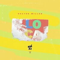 Loca - HECTOR MILLER