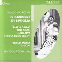 "Il Barbiere Di Siviglia", Atto Secondo: Stringi, bravissimo (Bartolo, Almaviva, Rosina, Figaro) - Джоаккино Россини & Maria Callas & Tito Gobbi & Luigi Alva & Orchestra e Coro del Teatro alla Scala di Milano & Melchiorre Luise