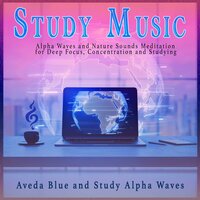 Improve Memory Enhancement Beats - Brainwave Studying Music Academy & Aveda Blue & Study Alpha Waves