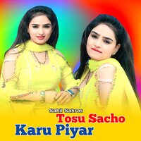 Tosu Sacho Karu Piyar - Sahil Sakras