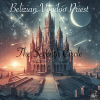 The Seventh Circle - Belizian Voodoo Priest & Steve Miggedy Maestro
