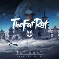 Fly Away - TheFatRat & Anjulie