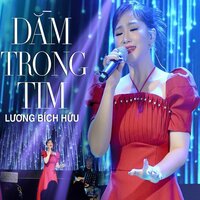 Dằm Trong Tim - Lương Bích Hữu